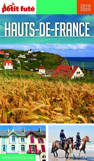 Hauts-de-France : Nord, Pas-de-Calais, Somme, Aisne, Oise N. éd. - DOMINIQUE AUZIAS - JEAN-PAUL LABOURDETTE