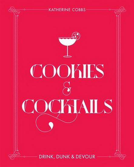 Cookies & Cocktails - KATHERINE COBBS