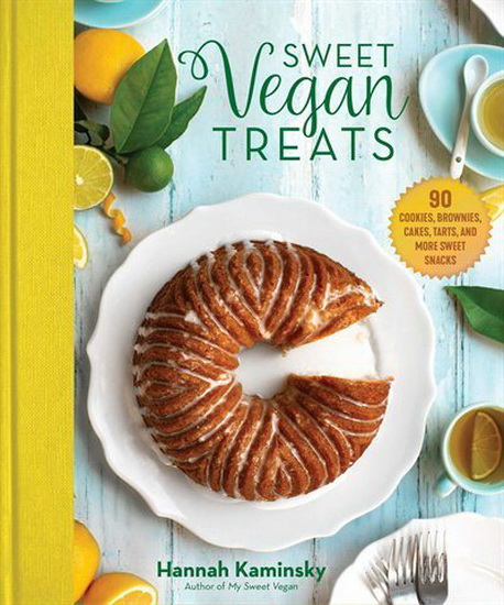 Sweet Vegan Treats - HANNAH KAMINSKY