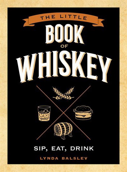 Little Book of Whiskey - LYNDA BALSLEV