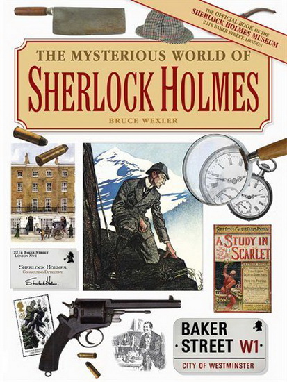The Mysterious World of Sherlock Holmes - BRUCE WEXLER
