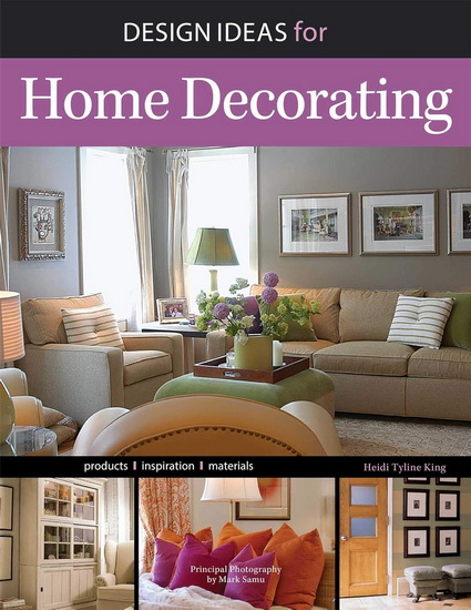 Design Ideas for Home Decorating - HEIDI TYLINE KING