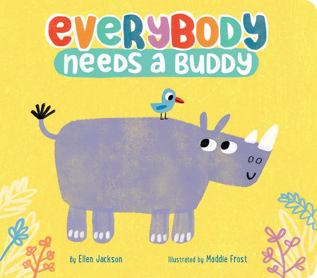Everybody Needs a Buddy - ELLEN JACKSON - MADDIE FROST