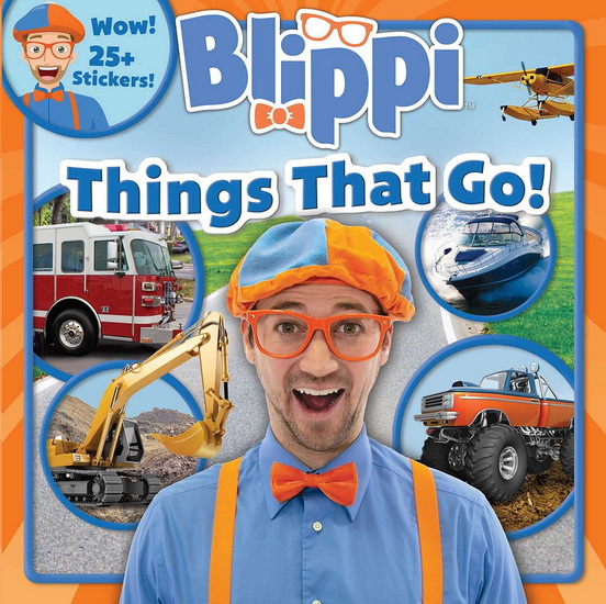BLIPPI: THINGS THAT GO! - THEA FELDMAN