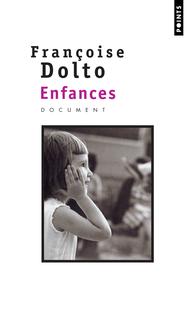 Enfances - FRANCOISE DOLTO