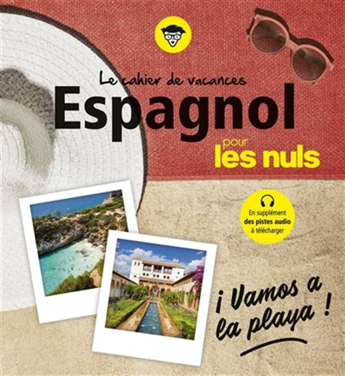 Cahier de vacances espagnol pour les nuls : vamos a la playa ! N. éd. - DAVID TARRADAS-AGEA