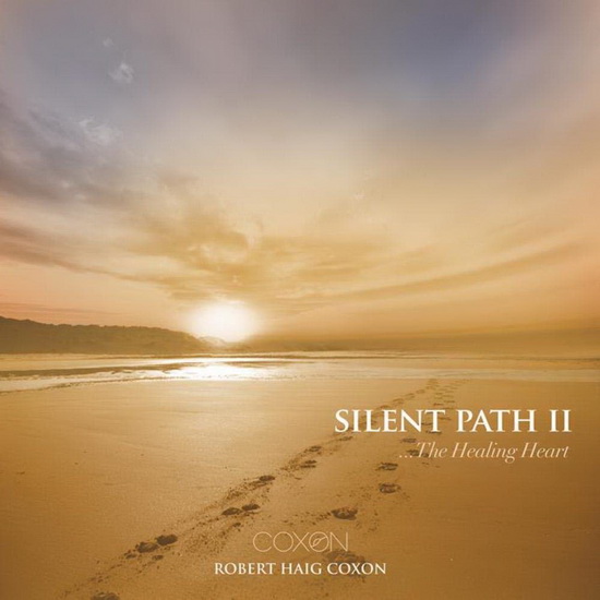 Silent Path II - The Healing Heart - ROBERT HAIG COXON