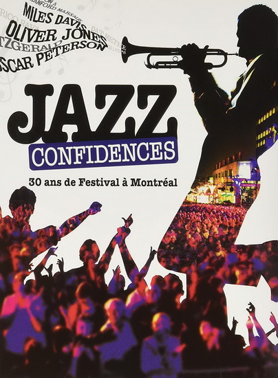 Jazz Confidences: 30 ans de festival à Montréal