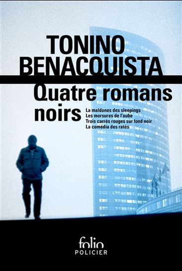 Quatre romans noirs N. éd. - TONINO BENACQUISTA