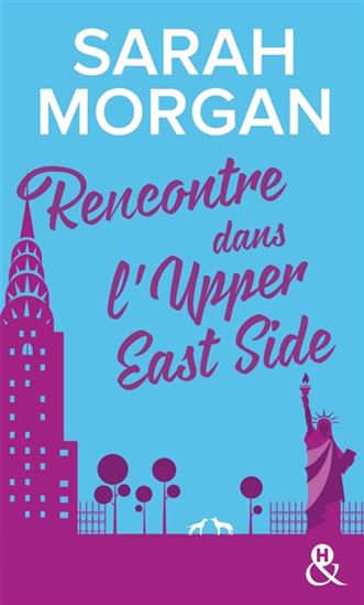Rencontre dans l'Upper East Side - SARAH MORGAN