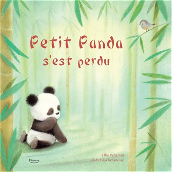 Petit panda s&#39;est perdu - ELLIE WHARTON - DUBRAVKA KOLANOVIC