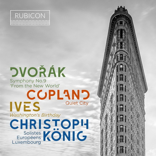 Dvorak: Symphony No.9 - Copland: Quiet City - Ives: Washington's Birthday - DVORAK - COPLAND - IVES