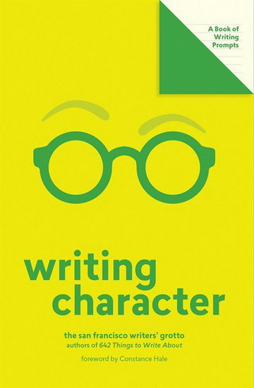 Writing Character ( Lit Starts ) : A Book of Writing Prompts - COLLECTIF