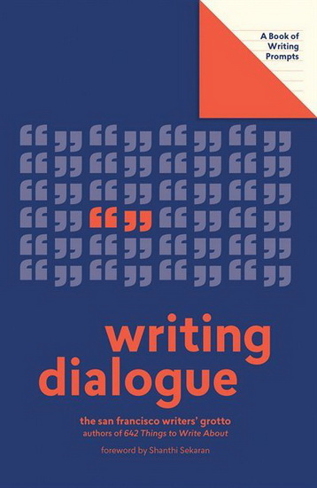 Writing Dialogue ( Lit Starts ) : A Book of Writing Prompts - COLLECTIF