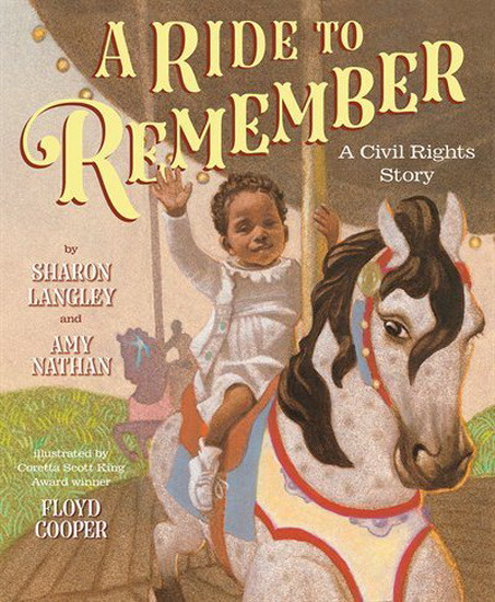 A Ride to Remember : A Civil Rights Story - SHARON LANGLEY - AMY NATHAN