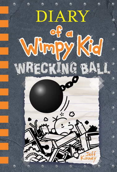 Diary of a Wimpy Kid : Wrecking Ball ( Book 14 ) - JEFF KINNEY