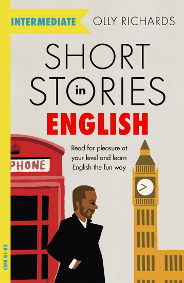 Short Stories in English for Intermediate Learners - OLLY RICHARDS
