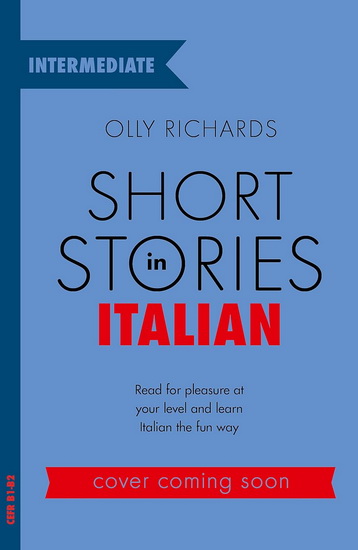 Italian Short Stories for Intermediate Learners - OLLY RICHARDS