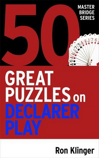50 Great Puzzles on Declarer Play - RON KLINGER
