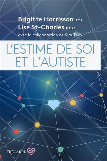 L&#39;Estime de soi et l&#39;autiste - BRIGITTE HARRISSON & AL