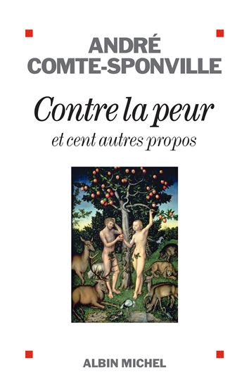 Contre la peur : et cent autres propos - ANDRÉ COMTE-SPONVILLE