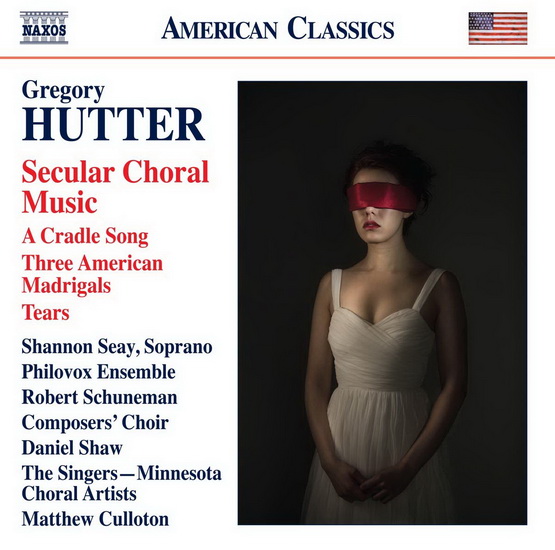 Hutter: Secular Choral Music - GREGORY HUTTER