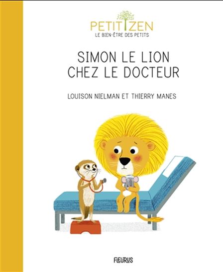 Simon le lion chez le docteur - LOUISON NIELMAN - THIERRY MANES