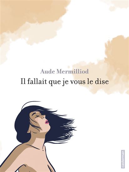 Il fallait que je vous le dise - AUDE MERMILLIOD