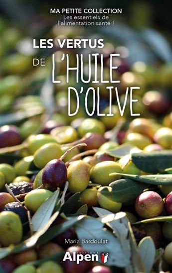 Les Vertus de l&#39;huile d&#39;olive - MARIA BARDOULAT