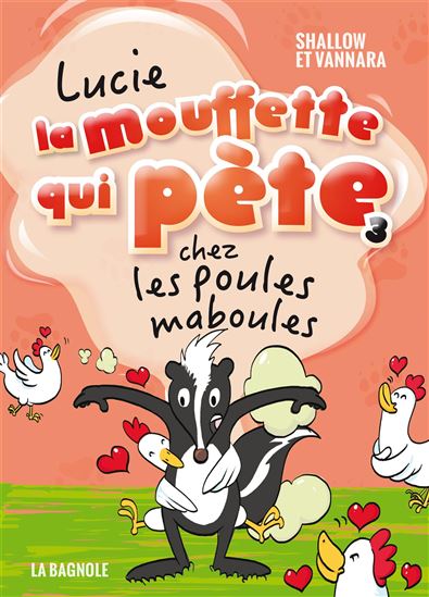 Lucie la mouffette qui pète chez les poules maboules #03 - SHALLOW - VANNARA