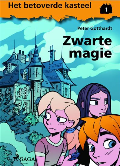 Het betoverde kasteel 1 - Zwarte magie - PETER GOTTHARDT