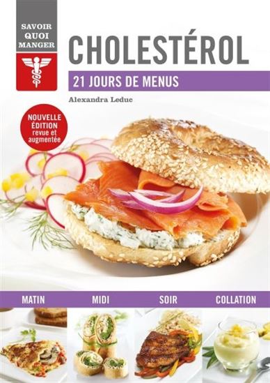 Cholestérol : 21 jours de menus N. éd. - ALEXANDRA LEDUC