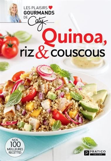 Quinoa, riz et couscous - CATY BÉRUBÉ