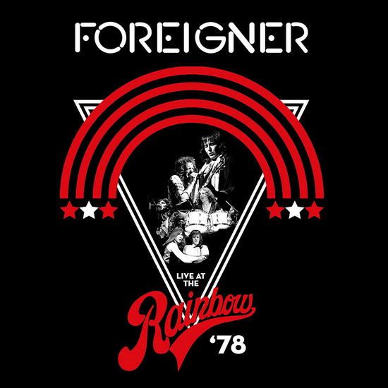 Foreigner - Live At The Rainbow 78 - FOREIGNER