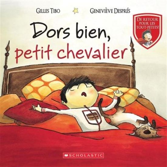 Dors bien, petit chevalier - GILLES TIBO - GENEVIÈVE DESPRÉS