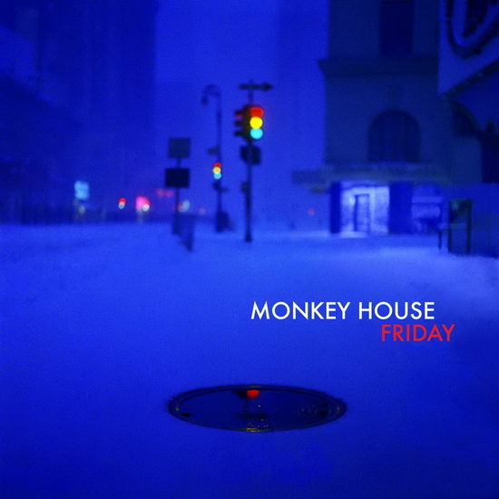 Friday - MONKEY HOUSE
