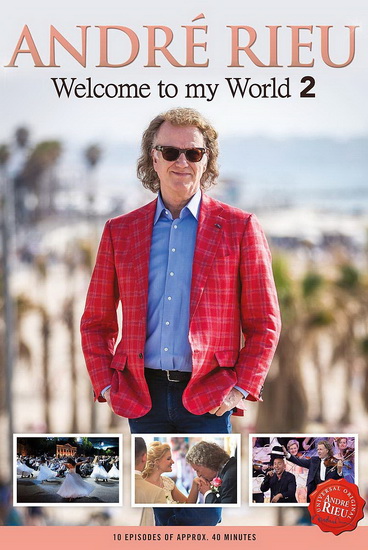 Welcome To My World (3DVD) - ANDRÉ RIEU