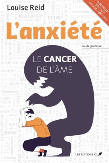 L'Anxiété: le cancer de l'âme N. éd. - LOUISE REID