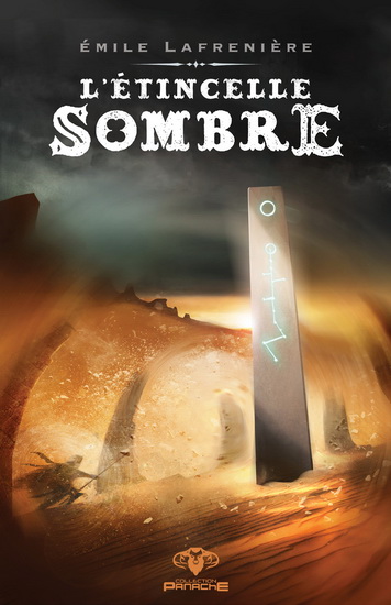 L'Étincelle sombre - ÉMILE LAFRENIÈRE