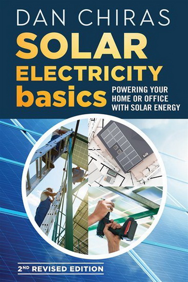 Solar Electricity Basics - Revised and Updated 2nd Edition - DAN CHIRAS