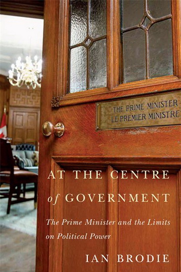At the Centre of Government - IAN BRODIE