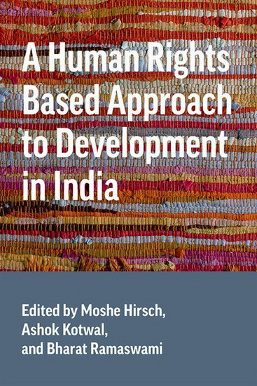 A Human Rights Based Approach to Development in India - ASHOK KOTWAL