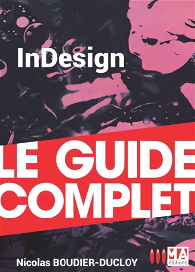 Guide complet InDesign - NICOLAS BOUDIER-DUCLOY