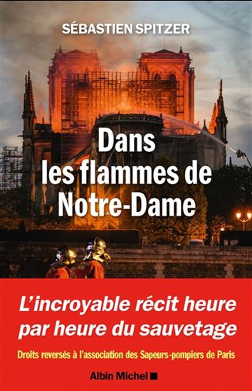 Dans les flammes de Notre-Dame - SÉBASTIEN SPITZER