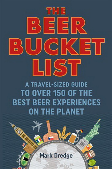 The Beer Bucket List - MARK DREDGE