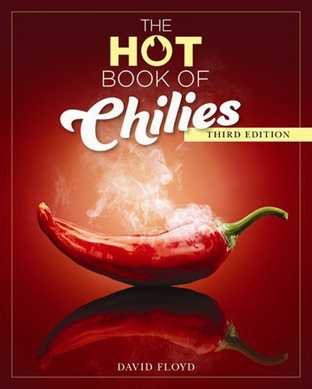 The Hot Book of Chilies, 3rd Edition - DAVID FLOYD