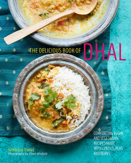 The delicious book of dhal - NITISHA PATEL