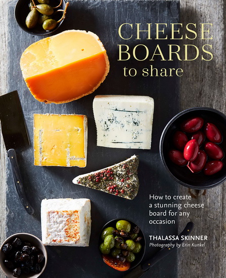 Cheese Boards to Share - THALASSA SKINNER