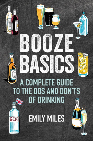 Booze Basics - EMILY MILES