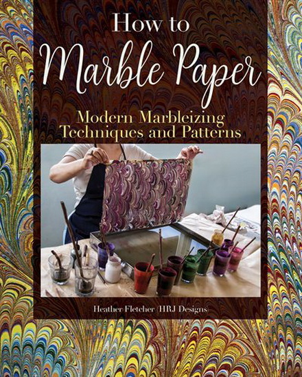 Making Marbled Paper - HEATHER R J FLETCHER